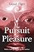 The Pursuit of Pleasure