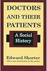 Doctors and Their Patients: A Social History (History of Ideas Series) Doctors and Their Patients: A Social History (History of Ideas Series)