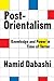 Post-Orientalism: Knowledge and Power in a Time of Terror