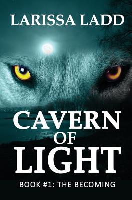 The Becoming (Cavern of Light, #1)