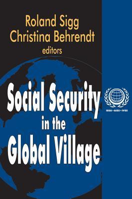 Social Security in the Global Village: International Social Security Series