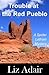 Trouble at the Red Pueblo (A Spider Latham Mystery)