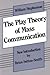 The Play Theory of Mass Com...