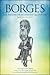 Borges: The Passion of an E...