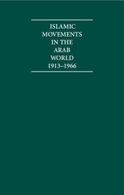 Islamic Movements in the Arab World 1913-1966 4 Volume Set