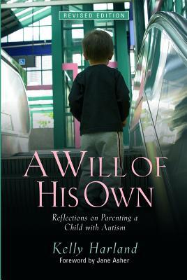 A Will of His Own: Reflections on Parenting a Child with Autism