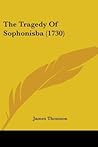 The Tragedy of Sophonisba The Tragedy of Sophonisba