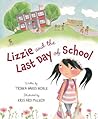 Lizzie and the Last Day of School by Trinka Hakes Noble