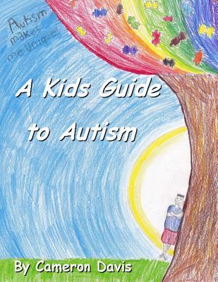 A Kid's Guide to Autism (Paperback)