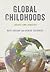 Global Childhoods: Issues and Debates