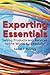 Exporting Essentials: Selling Products and Services to the World Successfully