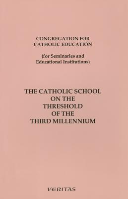 The Catholic School on the Threshold of the Third Millennium (Paperback)