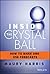 Inside the Crystal Ball: How to Make and Use Forecasts