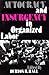Autocracy and Insurgency in Organized Labor (New Politics Ser)