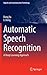 Automatic Speech Recognition: A Deep Learning Approach (Signals and Communication Technology)