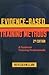 Evidence-Based Training Methods: A Guide For Training Professionals
