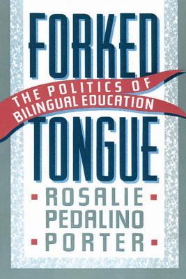 Forked Tongue: The Politics of Bilingual Education (Paperback)