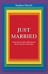 Just Married by Stephen Macedo