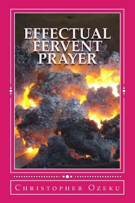 The Effectual Fervent Prayer: Prayer is a powerful instrument. Sometime we underestimate our prayer. Prayer can move mountains, Prayer can unlock any ... that can hinder your prayer is Unforgiveness.