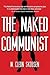 The Naked Communist by W. Cleon Skousen