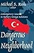 Dangerous Neighborhood