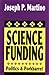 Science Funding: Politics and Porkbarrel