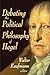 Debating the Political Philosophy of Hegel