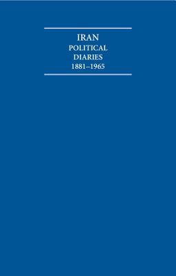 Iran Political Diaries 1881–1965 14 Volume Hardback Set (Cambridge Archive Editions)
