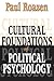 Cultural Foundations of Political Psychology: Political Psychology
