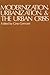 Modernization, Urbanization, and the Urban Crisis