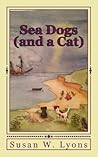 Sea Dogs (and a Cat)