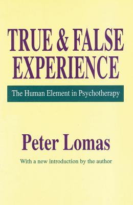 True and False Experience: Human Element in Psychotherapy (History of Ideas)