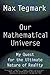 Our Mathematical Universe: ...