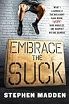 Embrace the Suck:...