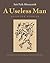 A Useless Man: Selected Sto...