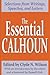 The Essential Calhoun (The Library of Conservative Thought)
