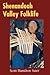 Shenandoah Valley Folklife (Folklife in the South Series)
