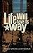 Life Will Have its Way by Angie Myers Lewtschuk