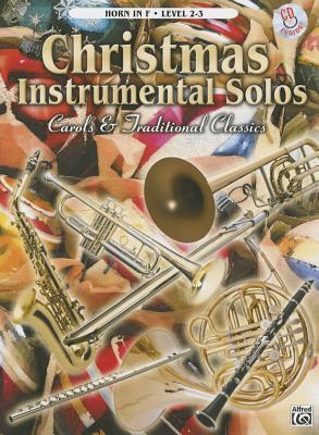 Christmas Instrumental Solos -- Carols & Traditional Classics: French Horn, Book & CD