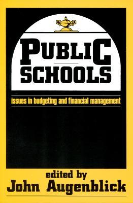 Public Schools: Issues in Budgeting and Financial Management