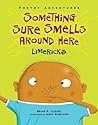 Something Sure Smells Around Here: Limericks
