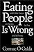 Eating People Is Wrong, and...