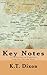 Key Notes by K.T. Dixon