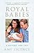 Royal Babies: A History 106...