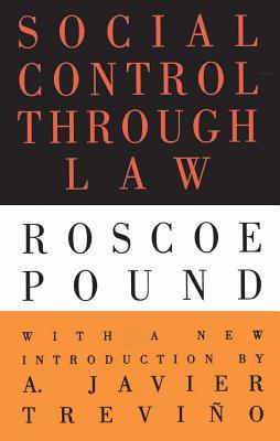 Social Control Through Law: Roscoe Pound