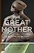 The Great Mother: An Analysis of the Archetype (Princeton Classics)