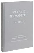 So This is Permanence: Joy Division Lyrics and Notebooks