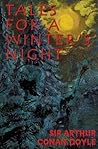 Tales for a Winter's Night by Arthur Conan Doyle