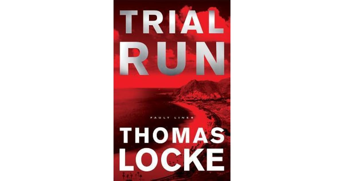 Trial Run (Fault Lines #1) by Thomas Locke
