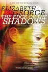 The Edge of the Shadows by Elizabeth  George